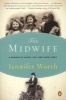 The Midwife - A Memoir of Birth, Joy, and Hard Times (Paperback) - Jennifer Worth Photo