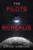 The Pilots of Borealis (Paperback) - David Nabhan Photo