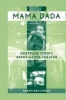 Mama Dada - Gertrude Stein's Avant Garde Theatre (Paperback, New Ed) - Sarah Bay Cheng Photo