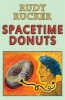 Spacetime Donuts (Paperback) - Rudy Rucker Photo