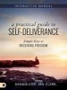 A Practical Guide to Self-Deliverance - Simple Keys to Receiving Freedom (Paperback) - Dennis Clark Photo