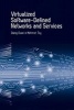 Virtualized Software-Defined Networks and Services (Hardcover) - Qiang Duan Photo