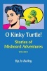 O Kinky Turtle - Stories of Misheard Adventures (Paperback) - Jo Bailey Photo