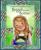 Brigid and the Butter - A Legend about St. Brigid of Ireland (Hardcover) - Pamela Love Photo