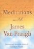 Meditations with  (Paperback) - James Van Praagh Photo