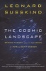 The Cosmic Landscape - String Theory And The Illusion Of Intelligent Design (Paperback) - Leonard Susskind Photo