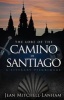 The Lore of the Camino de Santiago - A Literary Pilgrimage (Paperback) - Jean Mitchell Lanham Photo