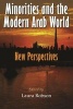 Minorities and the Modern Arab World - New Perspectives (Paperback) - Laura Robson Photo