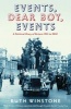 Events, Dear Boy, Events - A Political Diary of Britain 1921 to 2010 (Paperback, Main) - Ruth Winstone Photo