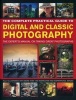 The Complete Practical Guide to Digital and Classic Photography - The Expert's Manual on Taking Great Photographs (Paperback) - Steve Luck Photo