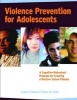 Violence Prevention for Adolescents, Leader's Manual - A Cognitive-Behavioral Program for Creating a Positive School Climate (Mixed media product) - Diane De Anda Photo