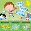 Hey, That's Not Trash! - But Which Bin Does It Go In? (Board book) - Renee Jablow Photo