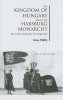 The Kingdom of Hungary and the Habsburg Monarchy in the Sixteenth Century (Hardcover) - Geza Palffy Photo