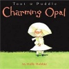 Charming Opal (Hardcover, Library binding) - Holly Hobbie Photo