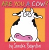 Are You a Cow? (Board book) - Sandra Boynton Photo