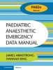 Paediatric Anaesthetic Emergency Data Manual (Spiral bound) - James Armstrong Photo