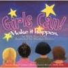 Girls Can! - Make It Happen. (Hardcover) - Rick Kupchella Photo