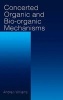 Concerted Organic and Bio-Organic Mechanisms (Hardcover) - Andrew Williams Photo