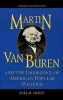 Martin Van Buren and the Emergence of American Popular Politics (Hardcover) - Joel H Silbey Photo