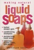 Making Natural Liquid Soaps (Paperback) - Catherine Failor Photo