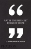 Art is the Highest Form of Hope & Other Quotes by Artists (Hardcover) - Phaidon Editors Photo