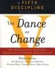 The Dance of Change - The Challenges of Sustaining Momentum in Learning Organizations (A Fifth Discipline Resource) (Paperback, Reissue) - Peter M Senge Photo