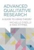 Advanced Qualitative Research - A Guide to Using Theory (Paperback) - Michelle OReilly Photo