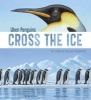 When Penguins Cross the Ice - The Emperor Penguin Migration (Paperback) -  Photo