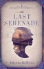 The Last Serenade (Paperback) - Amanda Dewees Photo