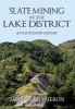 Slate Mining in the Lake District - An Illustrated History (Paperback) - Alastair Cameron Photo