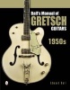 Ball's Manual of Gretsch Guitars - 1950s (Hardcover) - Edward Ball Photo