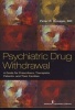 Psychiatric Drug Withdrawal - A Guide for Prescribers, Therapists, Patients and Their Families (Paperback) - Peter Roger Breggin Photo