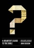 A Doubter's Guide to the Bible - Inside History's Bestseller for Believers and Skeptics (Paperback) - John Dickson Photo