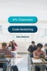 EFL Classroom Code-Switching (Hardcover) - Eda Ustunel Photo