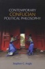 Contemporary Confucian Political Philosophy (Paperback) - Stephen C Angle Photo