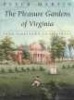 The Pleasure Gardens of Virginia - From Jamestown to Jefferson (Paperback, New edition) - Peter Martin Photo