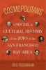 Cosmopolitans - A Social and Cultural History of the Jews of the San Francisco Bay Area (Paperback) - Fred Rosenbaum Photo