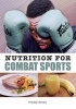 Nutrition for Combat Sports (Paperback) - Freddy Brown Photo