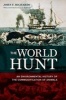 The World Hunt - An Environmental History of the Commodification of Animals (Abridged, Paperback, Abridged edition) - John F Richards Photo