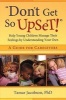 Don't Get So Upset! - Help Young Children Manage Their Feelings by Understanding Your Own (Paperback) - Tamar Jacobson Photo