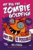 Any Fin Is Possible: My Big Fat Zombie Goldfish (Hardcover) - Mo OHara Photo