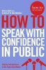 How to: Speak with Confidence in Public (Paperback, Main Market Ed.) - Edie Lush Photo