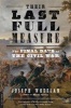 Their Last Full Measure - The Final Days of the Civil War (Paperback, First Trade Paper Edition) - Joseph Wheelan Photo