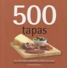 500 Tapas - The Only Tapas Compendium You'll Ever Need (Hardcover) - Christine Watson Photo