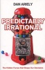 Predictably Irrational - The Hidden Forces That Shape Our Decisions (Paperback, Revised, Expand) - Dan Ariely Photo