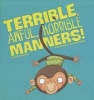 Terrible, Awful, Horrible Manners! (Hardcover) - Richard Watson Photo