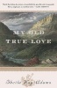 My Old True Love (Paperback) - Sheila Kay Adams Photo