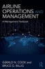 Airline Operations and Management - A Management Textbook (Paperback) - Gerald N Cook Photo