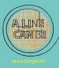 A Line Can be... (Board book) - Laura Ljungkvist Photo