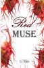 Red Muse (Paperback) - L C White Photo